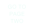 GO TO PAGE TWO