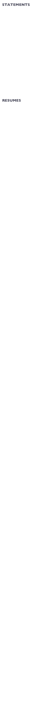 STATEMENTS
Lynne-Rachel Altman statement.pdf
Cassandria Blackmore  statement.pdf
Jen Blazina statement.pdf
Randy Colosky Statment.pdf
Cathy Cunningham Little statement.pdf
Thérèse Lahaie statement.pdf 
Helen Lee statement.pdf
Clifford Rainey statement.pdf
David Ruth statement.pdf
RESUMES
Lynne-Rachel Altman resume.pdf
Cassandra Blackmore resume.pdf
Jen Blazina resume.pdf
Randy Colosky resume.pdf
Cathy Cunningham Little resume.pdf
Thérèse Lahaie resume.pdf
Helen Lee resume.pdf
Clifford Rainey resume.pdf
David Ruth resume.pdf



